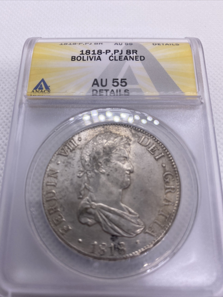 1818 PTS PJ Bolivia Silver 8R 8 Reales AU 55 Details Anacs Silver Potosi #562
