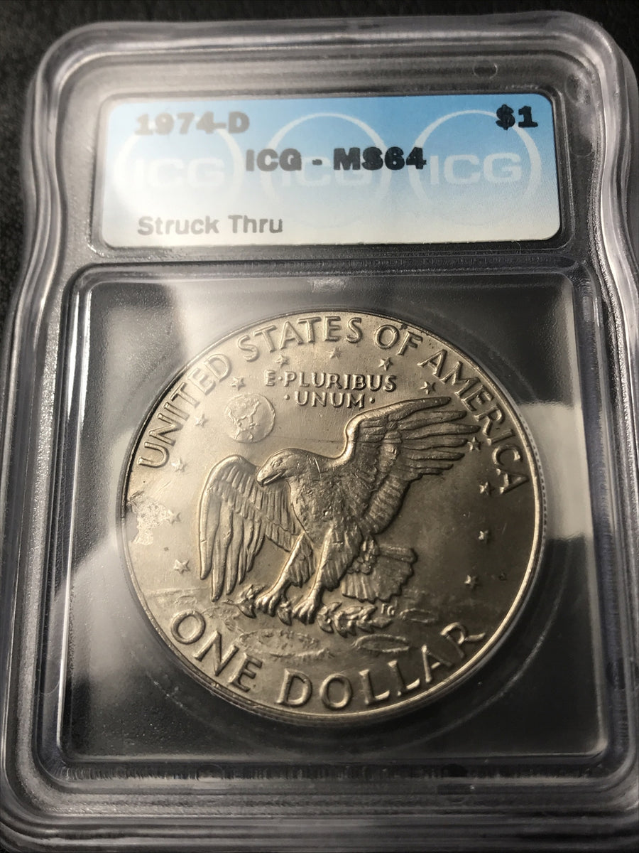 1974 D Eisenhower Dollar ICG MS64 Struck Through $1 Ike Dollar *HIGH GRADE ERROR