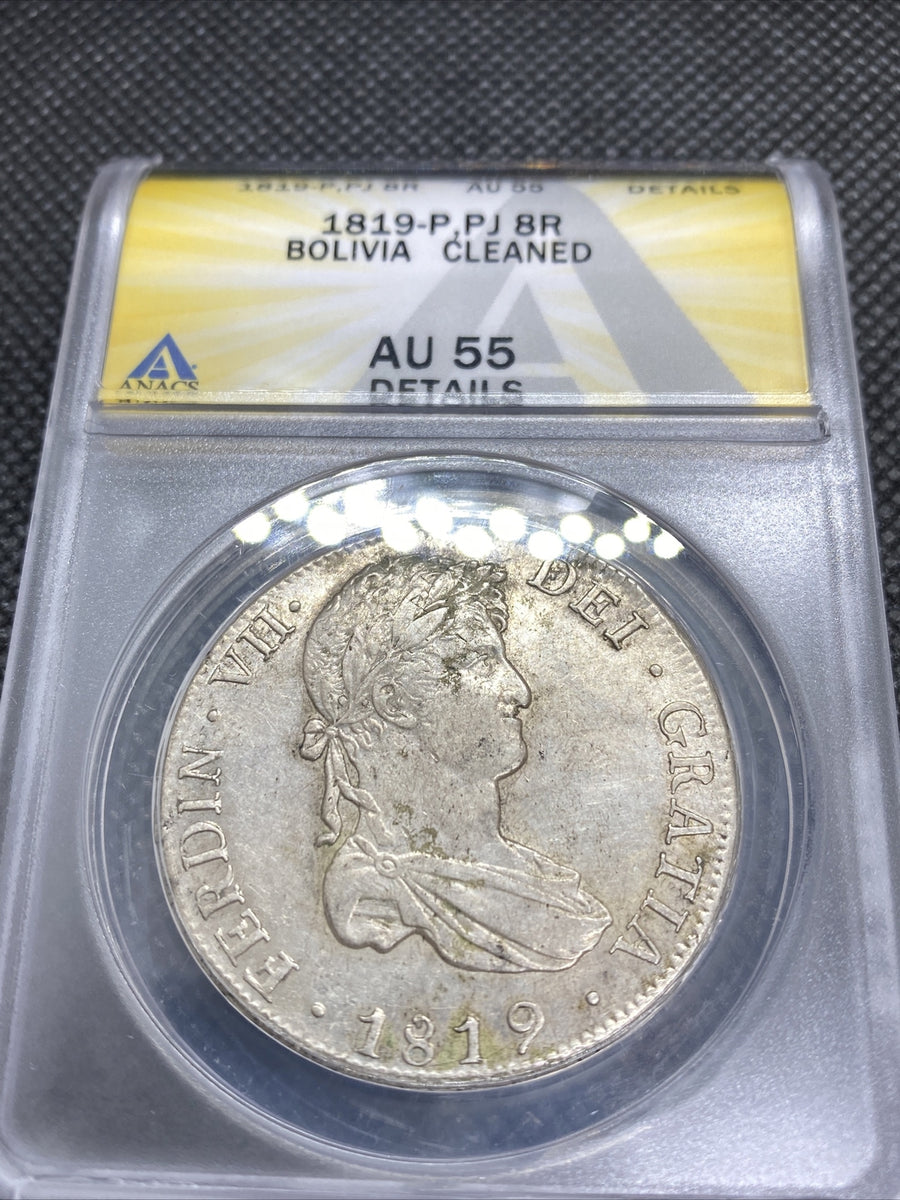 1819 PTS PJ Bolivia Silver 8R 8 Reales AU 55 Details Anacs Silver Potosi #561