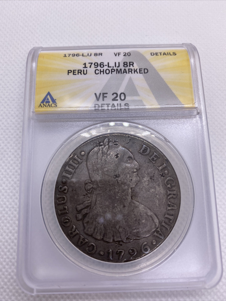 1796 8 REALES Lima Peru IJ Silver Colonial Coin Anacs VF20 Details 8 Reals Peru