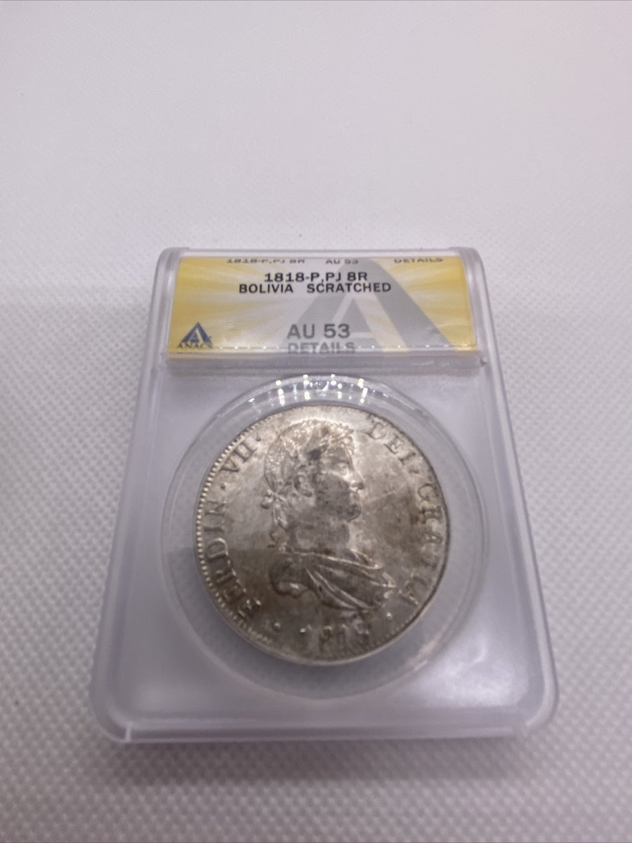 1818 PTS PJ Bolivia Silver 8R 8 Reales AU 53 Details Anacs Silver Potosi #566