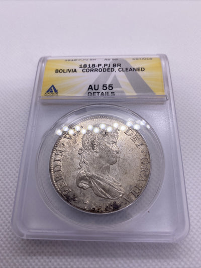1818 PTS PJ Bolivia Silver 8R 8 Reales AU 55 Details Anacs Silver Potosi #557