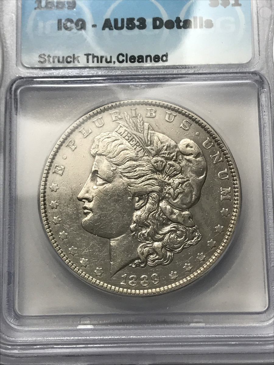 1889 Morgan Dollar ICG AU53 Details STRUCK THROUGH Reverse Error