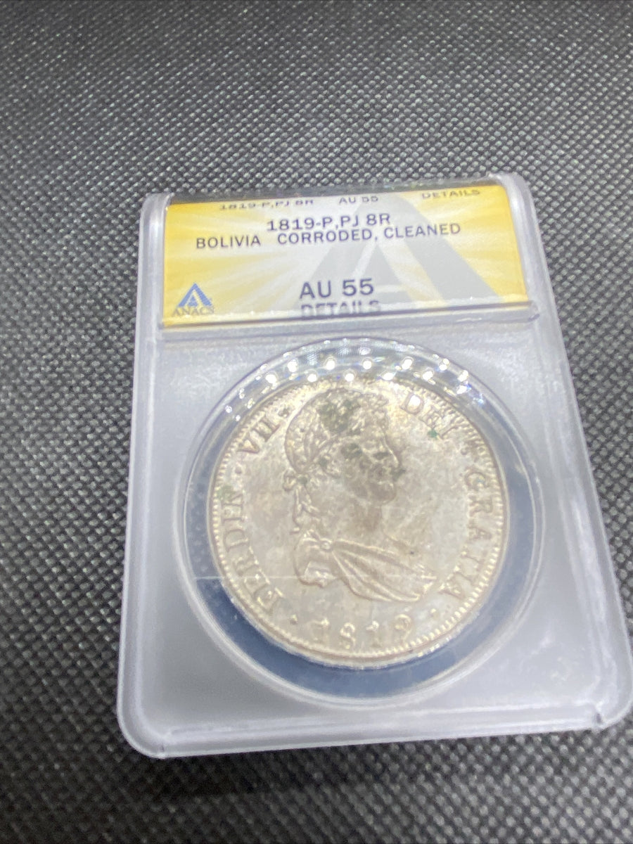 1819 PTS PJ Bolivia Silver 8R 8 Reales AU 55 Details Anacs Silver Potosi #552