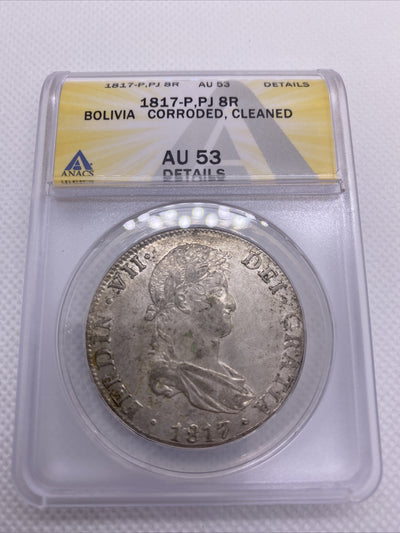 1817 PTS Bolivia 8 Reales 8R Anacs AU53 Details Silver Coin Colonial Rare #564
